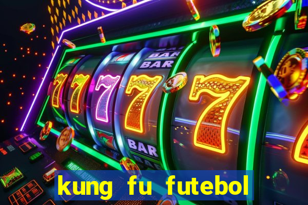 kung fu futebol clube dublado torrent